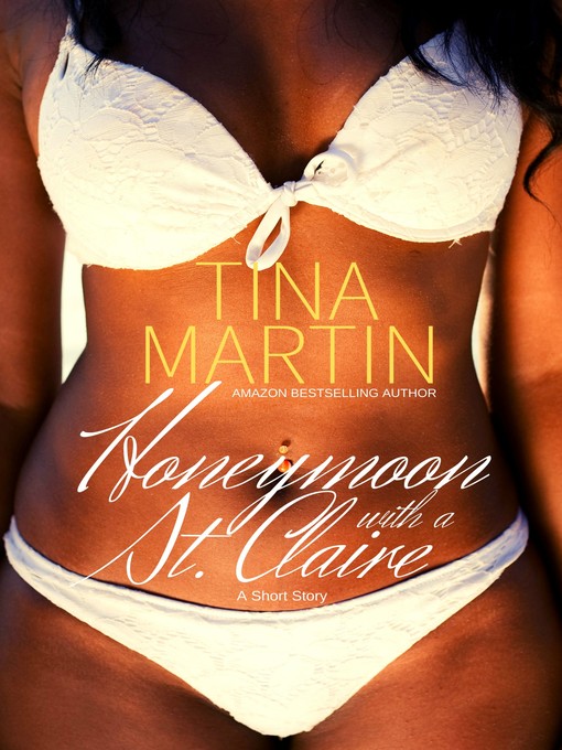 Title details for Honeymoon With a St. Claire by Tina Martin - Available